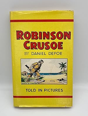 Robinson Crusoe Told in Pictures