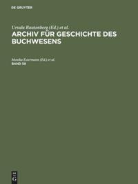 Bild des Verkufers fr Rautenberg, Ursula Schneider, Ute (Ed.): Archiv fr Geschichte des Buchwesens. Band 58 zum Verkauf von moluna