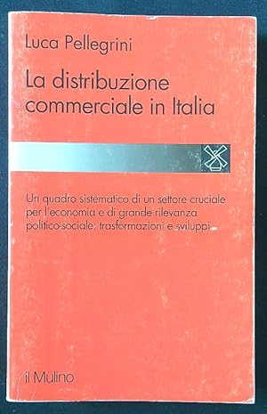 Imagen del vendedor de La distribuzione commerciale in Italia a la venta por Librodifaccia