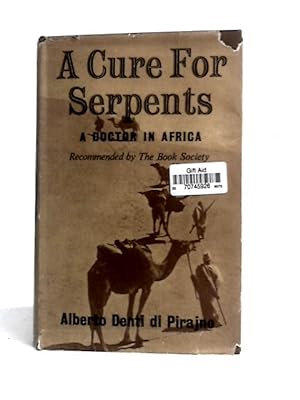 Bild des Verkufers fr A Cure For Serpents: A Doctor In Africa zum Verkauf von World of Rare Books