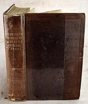 Imagen del vendedor de Travels in the Trans-Caucasian provinces of Russia, and along the southern shore of the lakes of Van and Urumiah, in the autumn and winter of 1837 a la venta por Sequitur Books