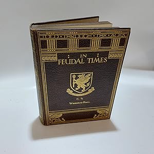 Seller image for In Feudal Times. Social Life in the Middle Ages. for sale by Cambridge Rare Books