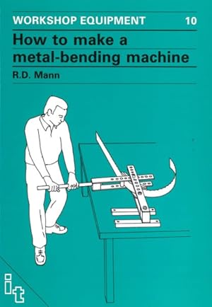 Seller image for How to Make a Metal Bending Machine for sale by GreatBookPrices