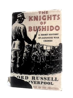 Seller image for The Knights of Bushido: A Short History of Japanese War Crimes for sale by World of Rare Books