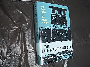 Seller image for THE LONGEST TUNNEL - The True Story of the Great Escape for sale by Ron Weld Books