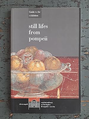 Bild des Verkufers fr Natura morta - Still lifes from Pompeii - Guide to the exhibition (Ausstellungskatalog Pergamon Museum Berlin, 30. Juni - 30. Juli 2000) zum Verkauf von Versandantiquariat Cornelius Lange