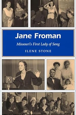 Immagine del venditore per Jane Froman: Missouri's First Lady of Song (Missouri Heritage Readers Series) (Volume 1) venduto da Reliant Bookstore