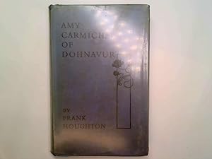 Seller image for Amy Carmichael of Dohnavur: the story of a lover and her beloved for sale by Goldstone Rare Books