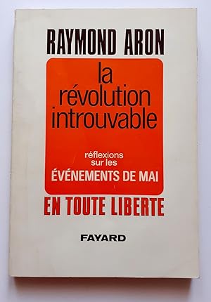 La révolution introuvable - Réflexions sur les évènements de mai -