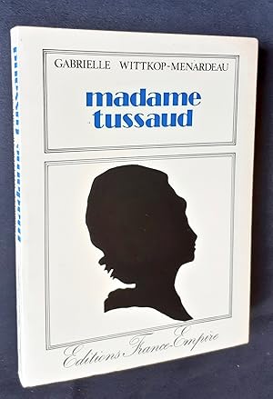 Immagine del venditore per Madame Tussaud - biographie - venduto da Le Livre  Venir