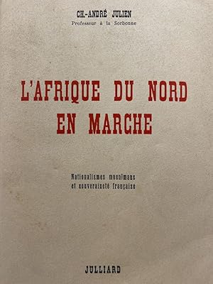 Image du vendeur pour L'Afrique du Nord en marche. Nationalismes mulsulmans et souverainet franaise mis en vente par LIBRAIRIE GIL-ARTGIL SARL