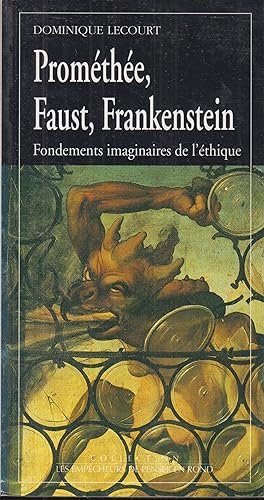 Image du vendeur pour Promthe, Faust, Frankenstein : Fondements Imaginaires De L'thique mis en vente par PRISCA
