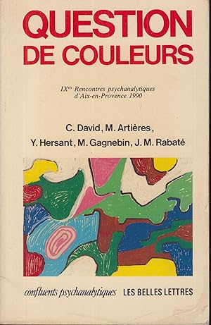 Seller image for Question de couleurs - IXe Rencontres psychanalytiques d'Aix-en-Provence 1990 for sale by PRISCA