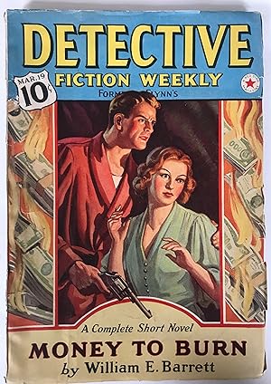 Detective Fiction Weekly, March 19, 1938, Volume CXVIII, Number 3, Money To Burn