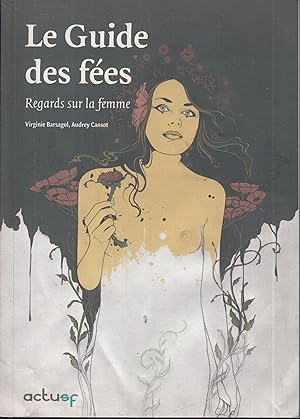 Seller image for Le guide des fes : Regards sur la femme for sale by PRISCA
