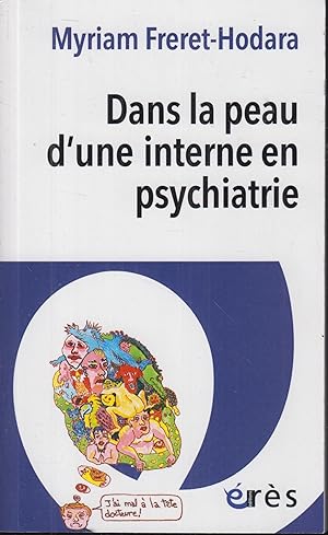 Bild des Verkufers fr Dans la peau d'une interne en psychiatrie zum Verkauf von PRISCA
