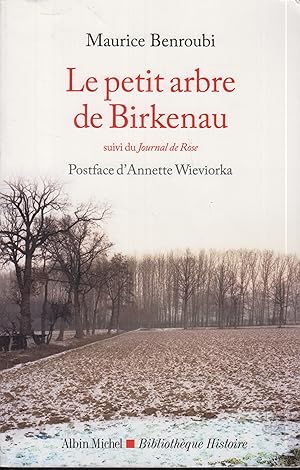 Image du vendeur pour Le petit arbre de Birkenau suivi du "Journal de Rose" mis en vente par PRISCA