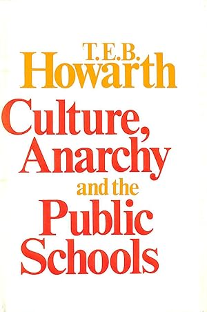 Culture, Anarchy and the Public Schools