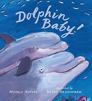 Bild des Verkufers fr Dolphin Baby (Nature Storybooks) zum Verkauf von WeBuyBooks