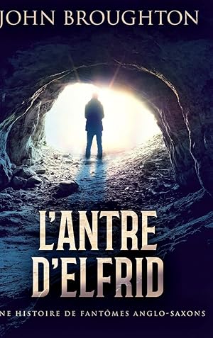 Seller image for L'Antre D'Elfrid: Hardcover Edition in Large Print (French Edition) for sale by Redux Books