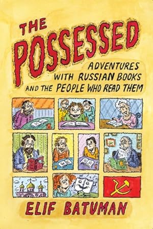 Bild des Verkäufers für Possessed : Adventures with Russian Books and the People Who Read Them zum Verkauf von GreatBookPrices