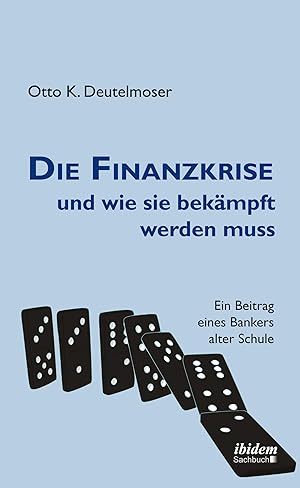 Seller image for Die Finanzkrise und wie sie bekaempft werden muss for sale by moluna