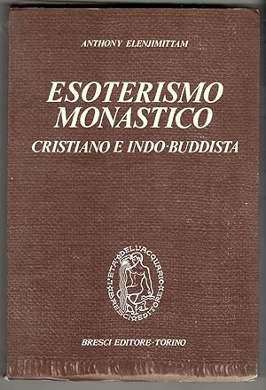 Immagine del venditore per Esoterismo monastico cristiano indo-buddista venduto da Libreria antiquaria Atlantis (ALAI-ILAB)