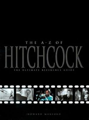 Seller image for A Z OF HITCHCOCK: The Ultimate Reference Guide for sale by WeBuyBooks