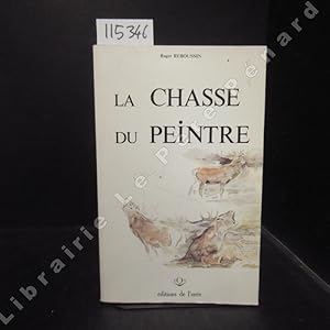 Image du vendeur pour La chasse du peintre mis en vente par Librairie-Bouquinerie Le Pre Pnard