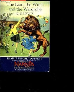 Seller image for The lion, the witch and the wardrobe - Narnia - read it before you see it- lucy looks into a wardrobe, what lucy find there, edmund and the wardrobe, turkish delight, postscript by douglas gresham for sale by Le-Livre