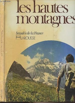 Bild des Verkufers fr Les Hautes montagnes - "Beauts de la France" zum Verkauf von Le-Livre