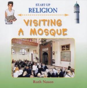 Seller image for Visiting a Mosque (Start-up Religion) for sale by WeBuyBooks