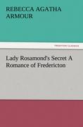 Seller image for Lady Rosamond s Secret A Romance of Fredericton for sale by moluna