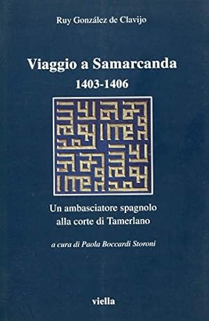 Imagen del vendedor de Viaggio a Samarcanda 1403-1406 Un ambasciatore spagnolo alla corte di Tamerlano a la venta por Di Mano in Mano Soc. Coop