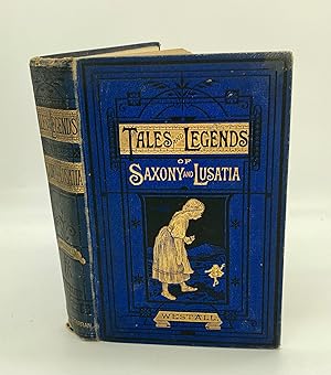 Imagen del vendedor de Tales and Legends of Saxony and Lusatia a la venta por Love Rare Books