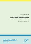 Bild des Verkufers fr Mobilitaet vs. Nachhaltigkeit: Car-Sharing als Loesung? zum Verkauf von moluna