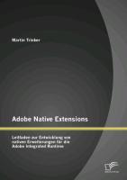 Imagen del vendedor de Adobe Native Extensions: Leitfaden zur Entwicklung von nativen Erweiterungen fr die Adobe Integrated Runtime a la venta por moluna