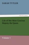 Bild des Verkufers fr Life of Her Most Gracious Majesty the Queen - Volume 1 zum Verkauf von moluna
