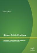 Seller image for Globale Public Relations: Kulturelle Einflsse auf PR-Strategien internationaler Unternehmen for sale by moluna
