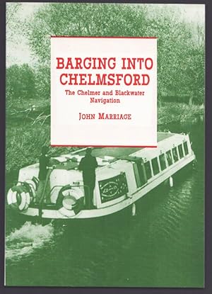 Barging into Chelmsford. The Chelmer and Blackwater Navigation.