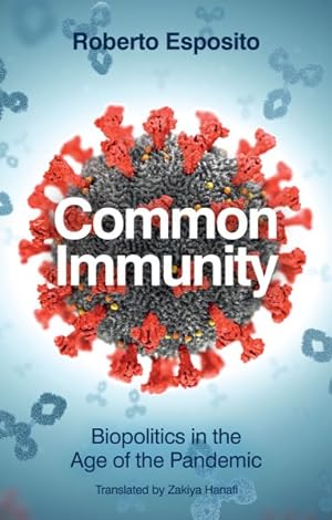 Image du vendeur pour Common Immunity : Biopolitics in the Age of the Pandemic mis en vente par GreatBookPrices
