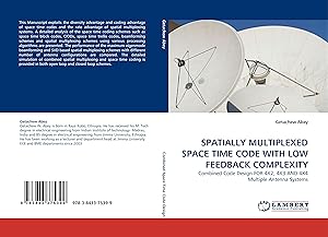 Seller image for SPATIALLY MULTIPLEXED SPACE TIME CODE WITH LOW FEEDBACK COMPLEXITY for sale by moluna