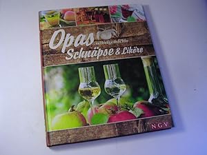 Seller image for Opas selbstgemachte Schnpse & Likre for sale by Antiquariat Fuchseck