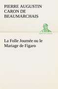 Imagen del vendedor de La Folle Journe ou le Mariage de Figaro a la venta por moluna