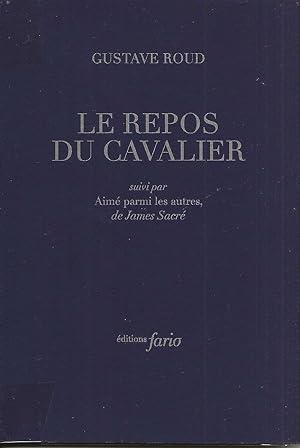 Immagine del venditore per Le repos du cavalier. venduto da Librairie Les Autodidactes - Aichelbaum