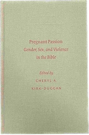 Bild des Verkufers fr Pregnant Passion. Gender, Sex, and Violence in the Bible (Society of Biblical Literature, Semeia Studies Number 44) zum Verkauf von Antiquariaat Schot