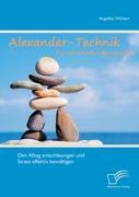 Seller image for Alexander-Technik fr individuelle Lebensqualitaet: Den Alltag entschleunigen und Stress effektiv bewaeltigen for sale by moluna