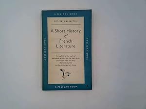 Image du vendeur pour A short history of French literature (Pelican books series) mis en vente par Goldstone Rare Books