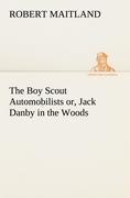 Seller image for The Boy Scout Automobilists or, Jack Danby in the Woods for sale by moluna