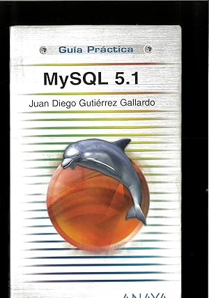 Seller image for MySQL 5.1 (Guias Practicas/ Practical Guides) (Spanish Edition) for sale by Papel y Letras